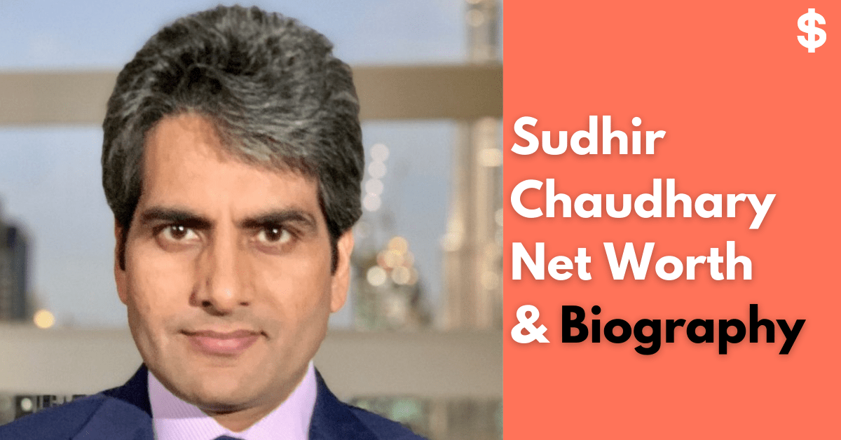 Sudhir Chaudhary Net Worth (Journalist) | Salary, Income, Property | Biography