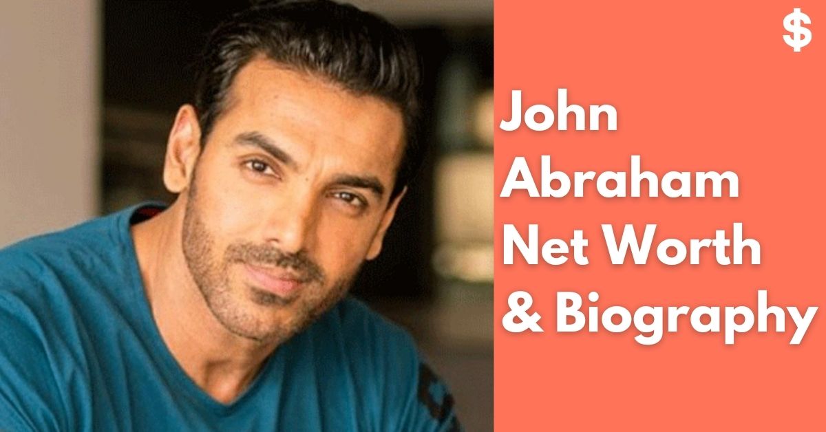 2021 John Abraham Net Worth Income Salary Property Biography One Roof For All