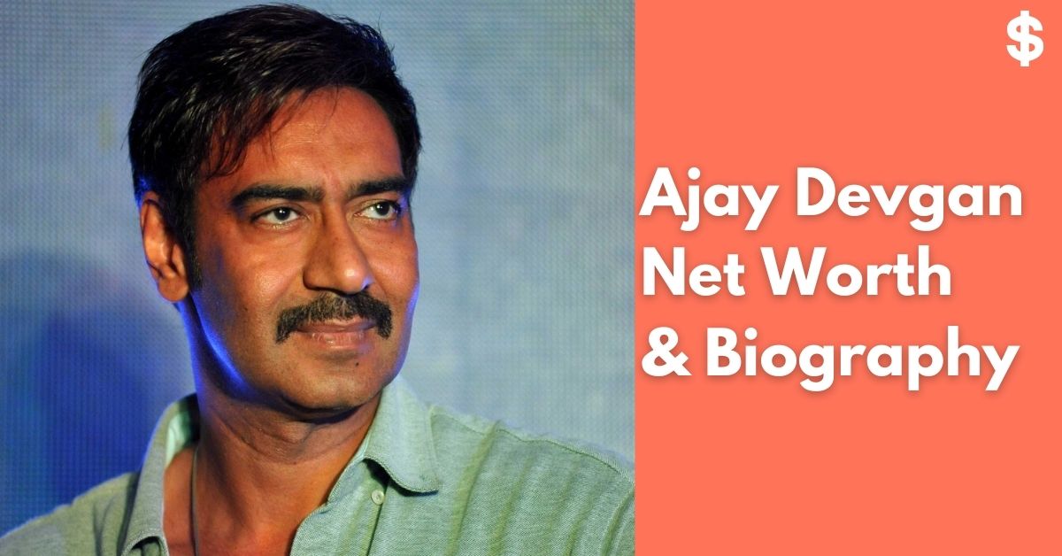 Ajay Devgan Net Worth | Income, Salary, Property | Biography