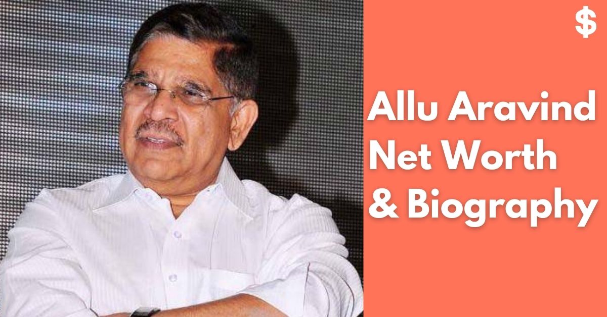 Allu Aravind Net Worth | Income, Salary, Property | Biography