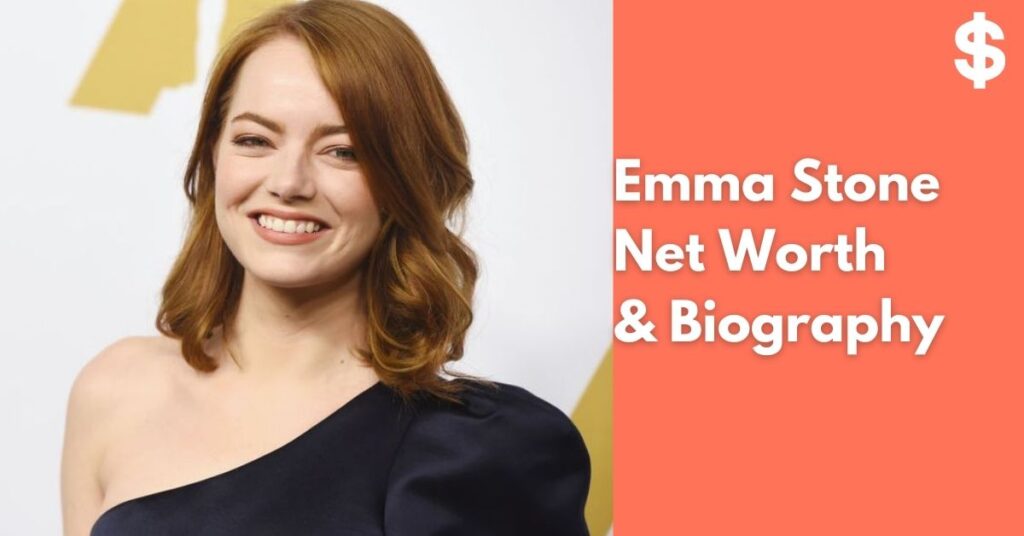 2024 Emma Stone Net Worth Salary, Property Biography
