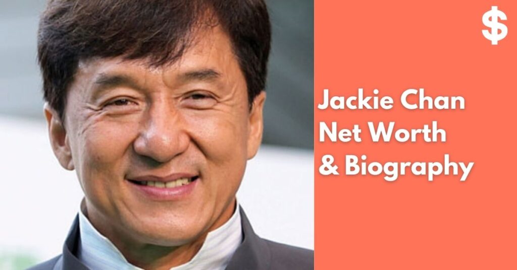 Jackie Chan Net Worth Salary, Property Biography