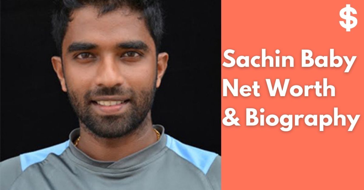 Sachin Baby Net Worth | Income, Salary, Property | Biography