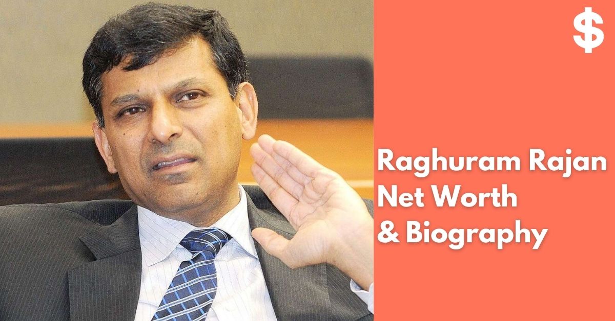Raghuram Rajan Net Worth | Income, Salary, Property | Biography