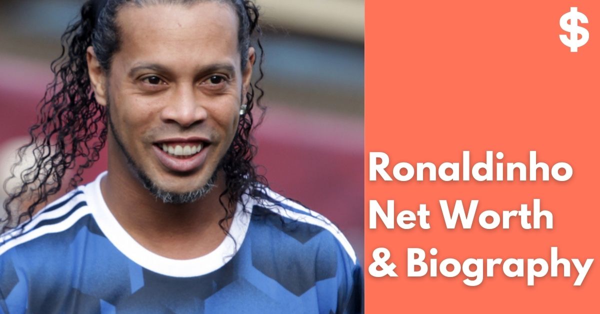 Ronaldinho Net Worth | Income, Salary, Property | Biography