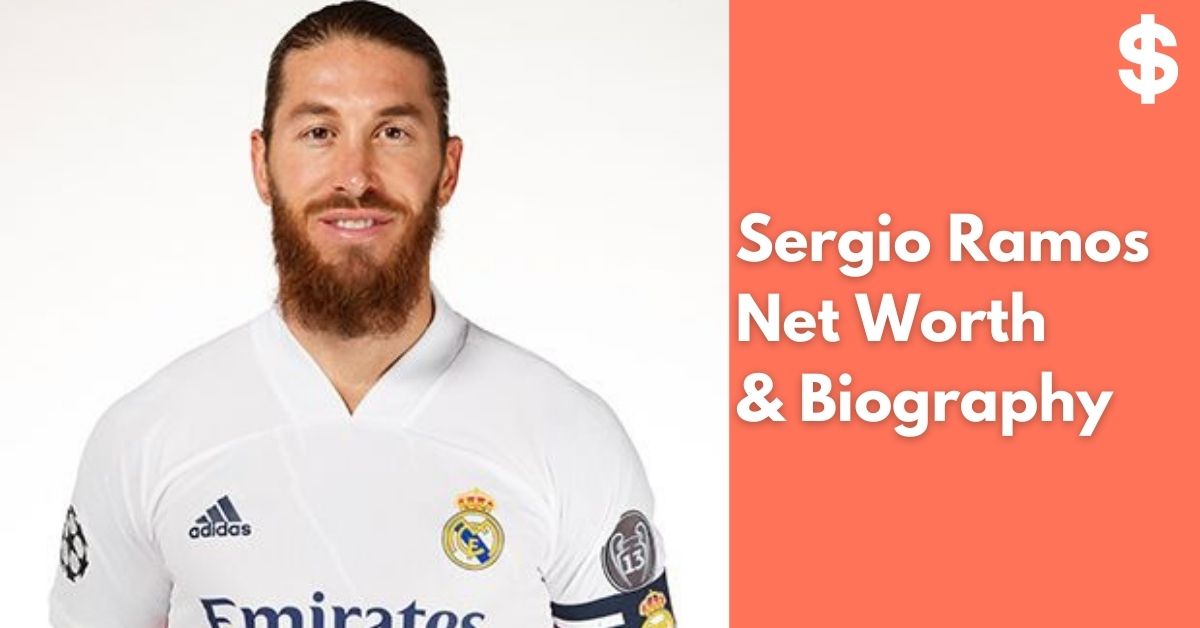 Sergio Ramos Net Worth | Income, Salary, Property | Biography
