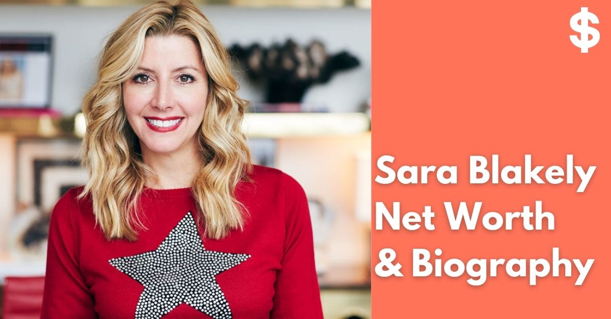 Sara Blakely Net Worth | Income, Salary, Property | Biography