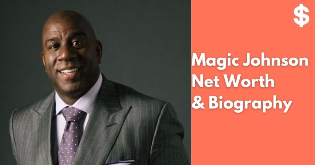 2024 Magic Johnson Net Worth Salary, Property Biography