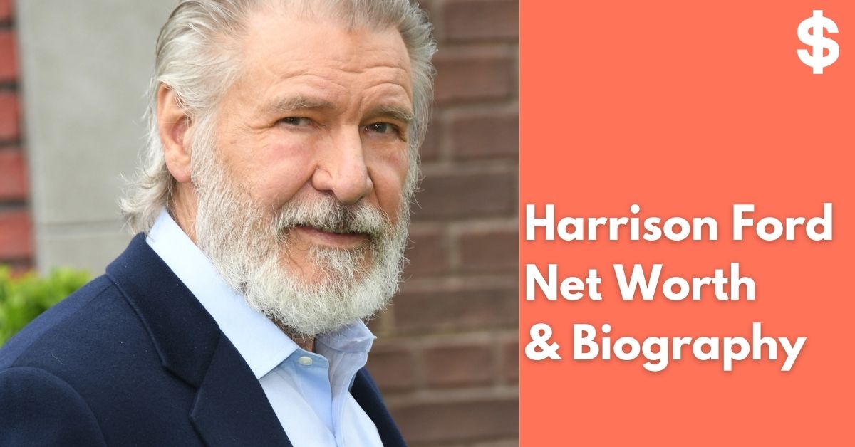 Harrison Ford Net Worth Salary, Property Biography