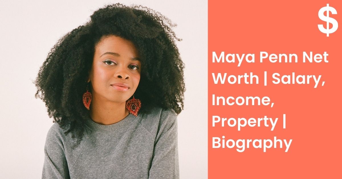 Maya Penn Net Worth | Salary, Income, Property | Biography