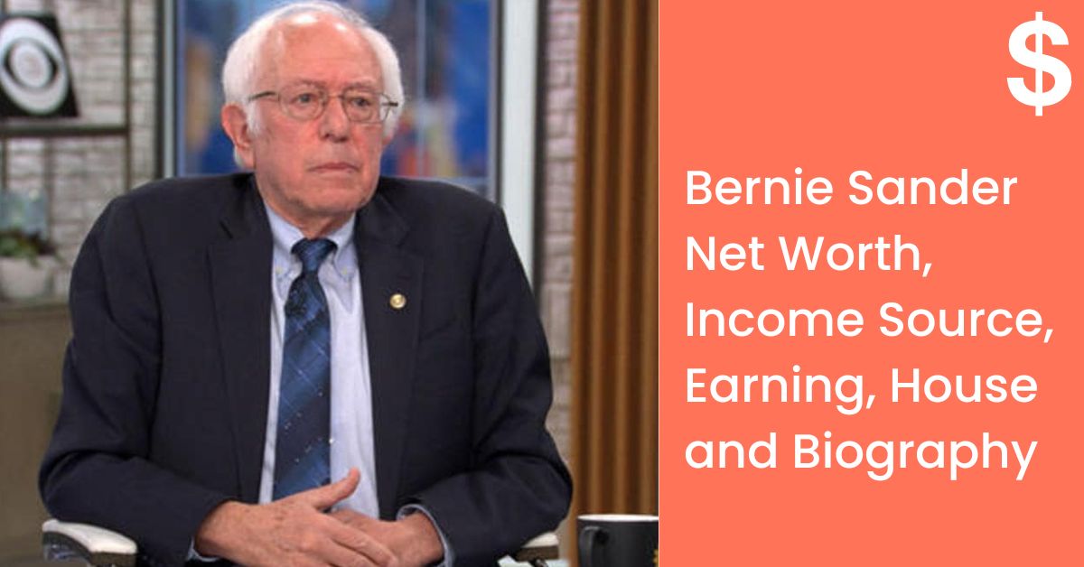 Bernie Sander Net Worth, Income Source, Earning, House and Biography