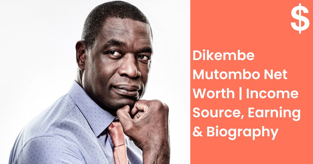 Dikembe Mutombo Net Worth | Income Source, Earning & Biography