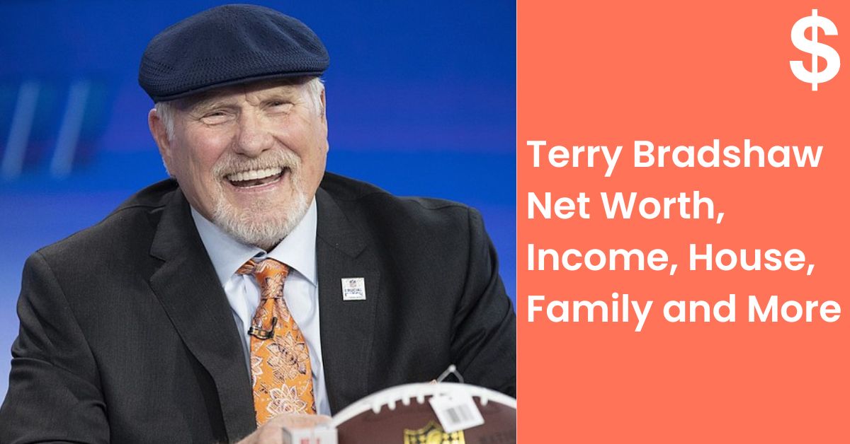 Terry Bradshaw Net Worth, Income, House, Family and More