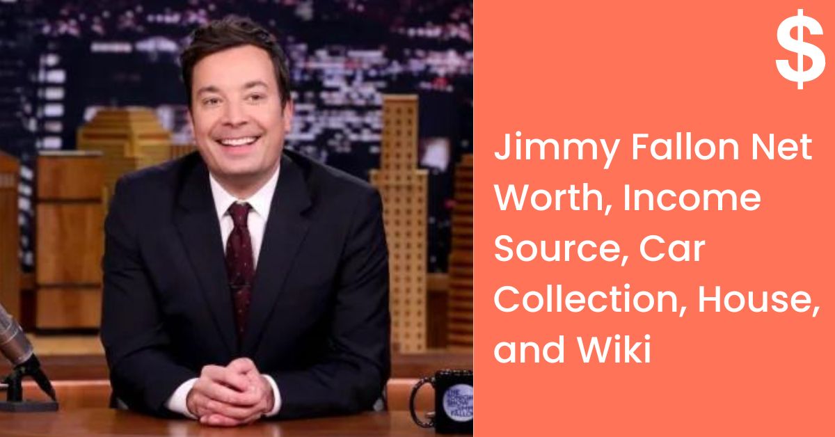 Jimmy Fallon Net Worth, Income Source, Car Collection, House, and Wiki