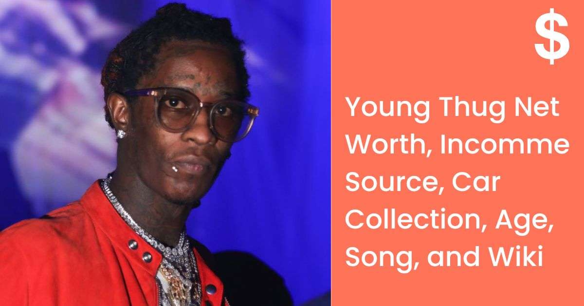 Young Thug Net Worth, Incomme Source, Car Collection, Age, Song, and Wiki