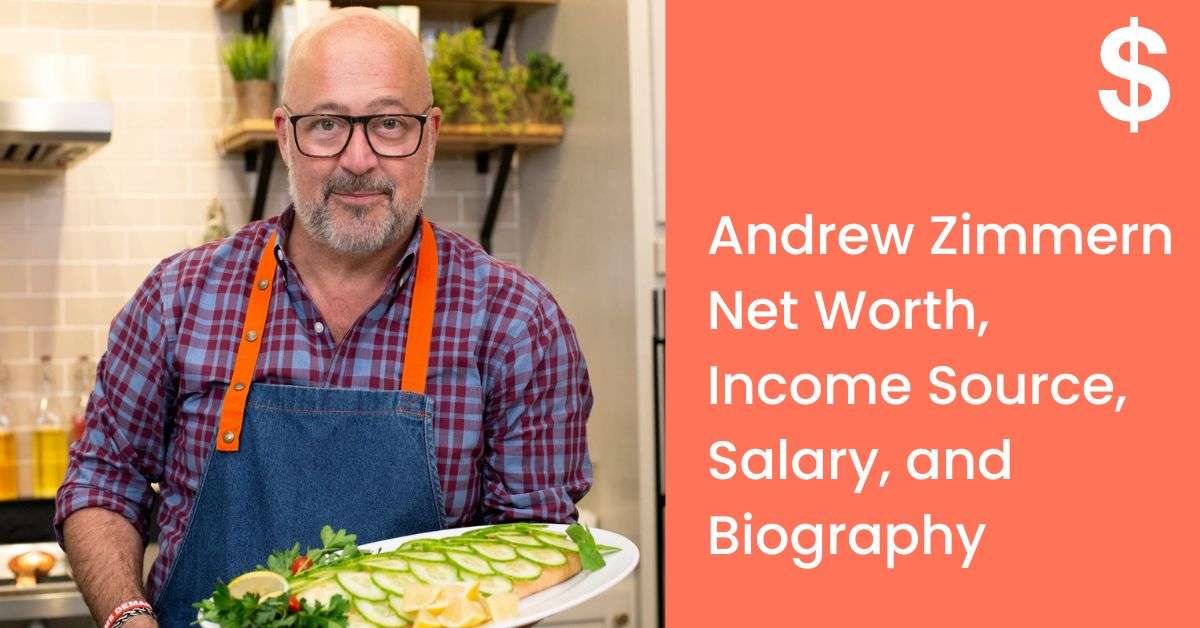 Andrew Zimmern Net Worth, Income Source, Salary, and Biography