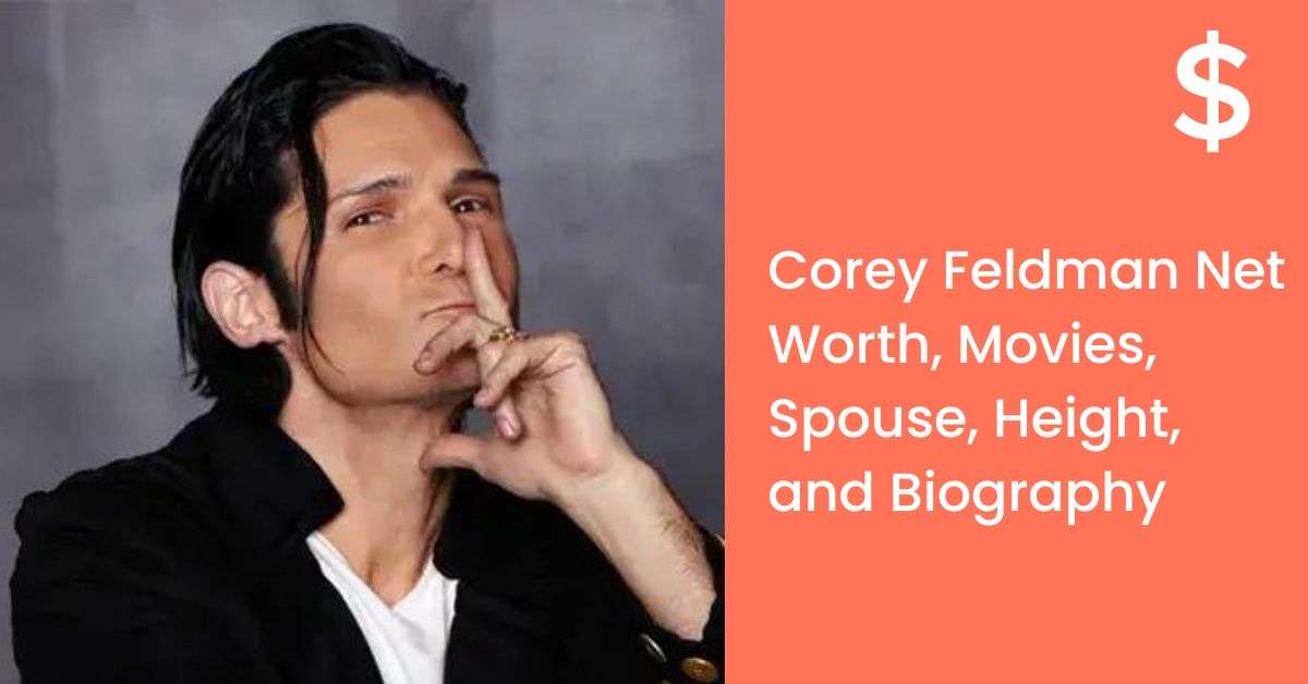 Corey Feldman Net Worth, Movies, Spouse, Height, and Biography