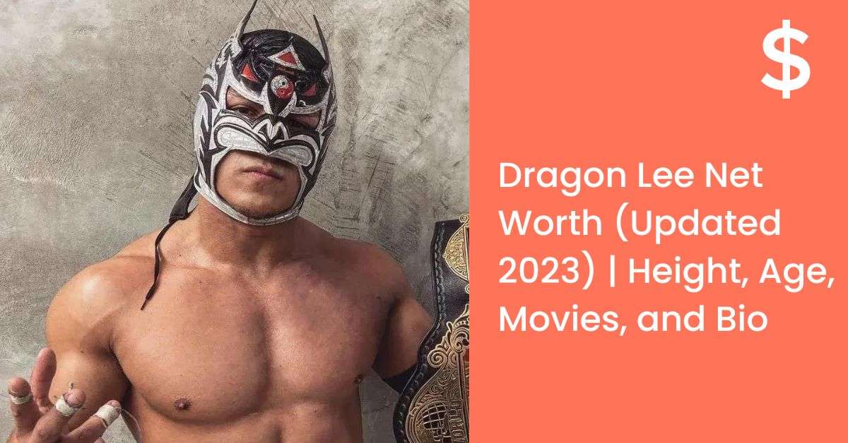 Dragon Lee Net Worth (Updated 2023) Height, Age, Movies, and Bio-min