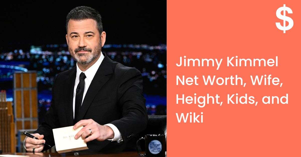 Jimmy Kimmel Net Worth, Wife, Height, Kids, and Wiki