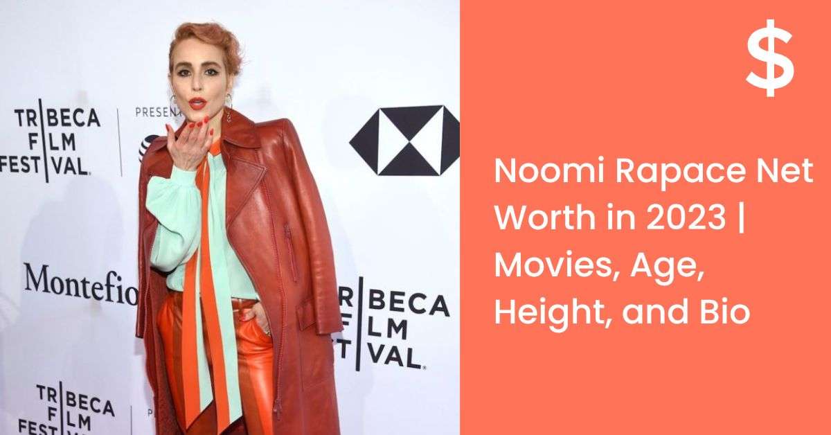 Noomi Rapace Net Worth in 2023 | Movies, Age, Height, and Bio
