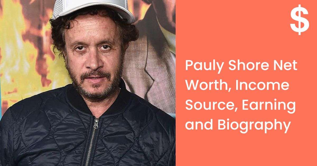 Pauly Shore Net Worth, Income Source, Earning and Biography