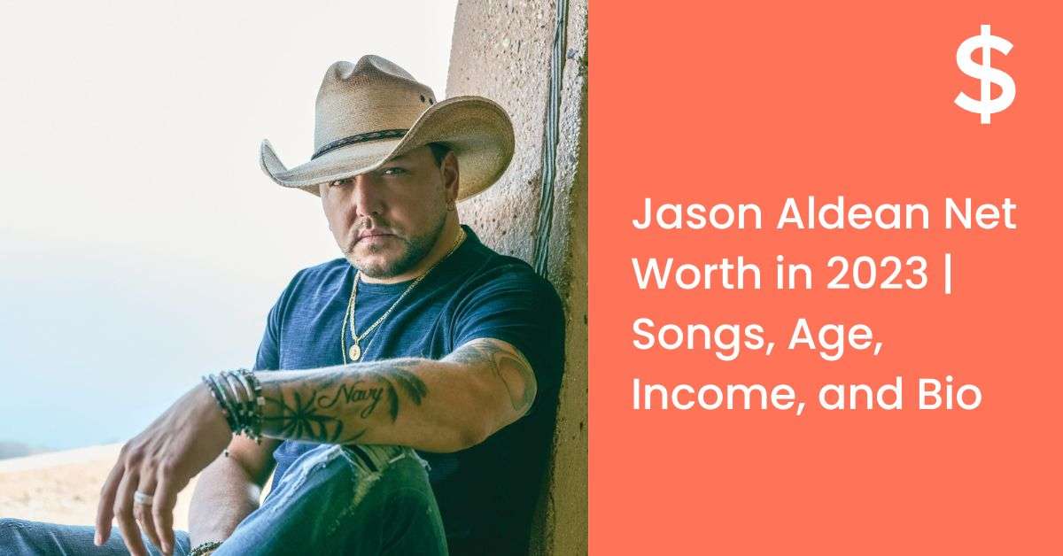 Jason Aldean Net Worth in 2023 | Songs, Age, Income, and Bio