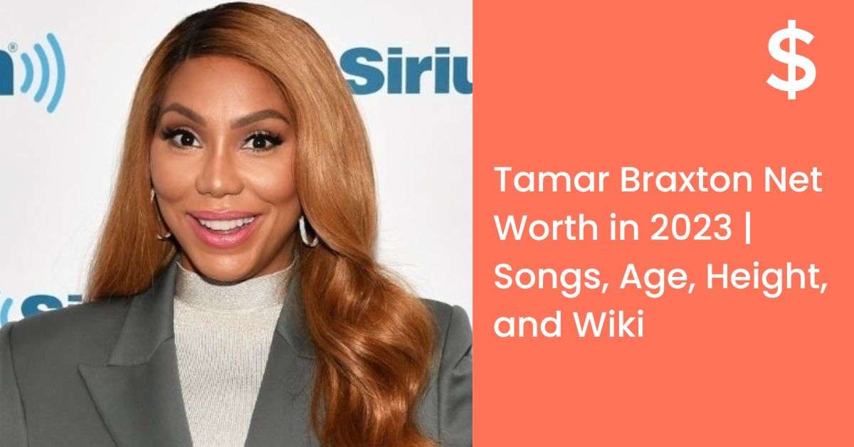 Tamar Braxton Net Worth in 2023 | Songs, Age, Height, and Wiki