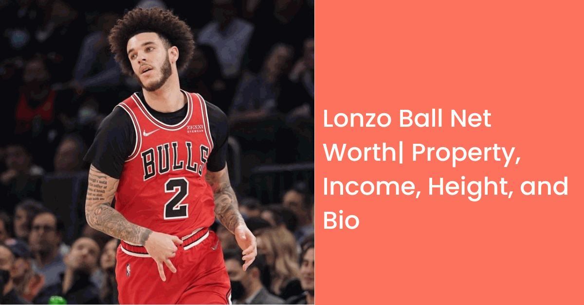 Lonzo Ball Net Worth