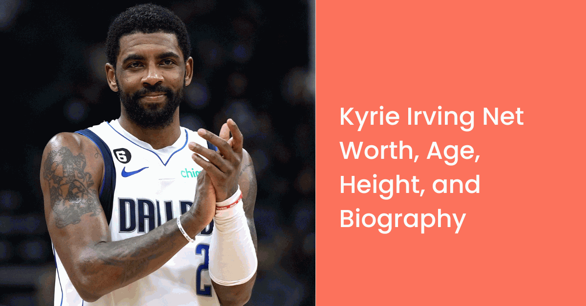 Kyrie Irving net Worth