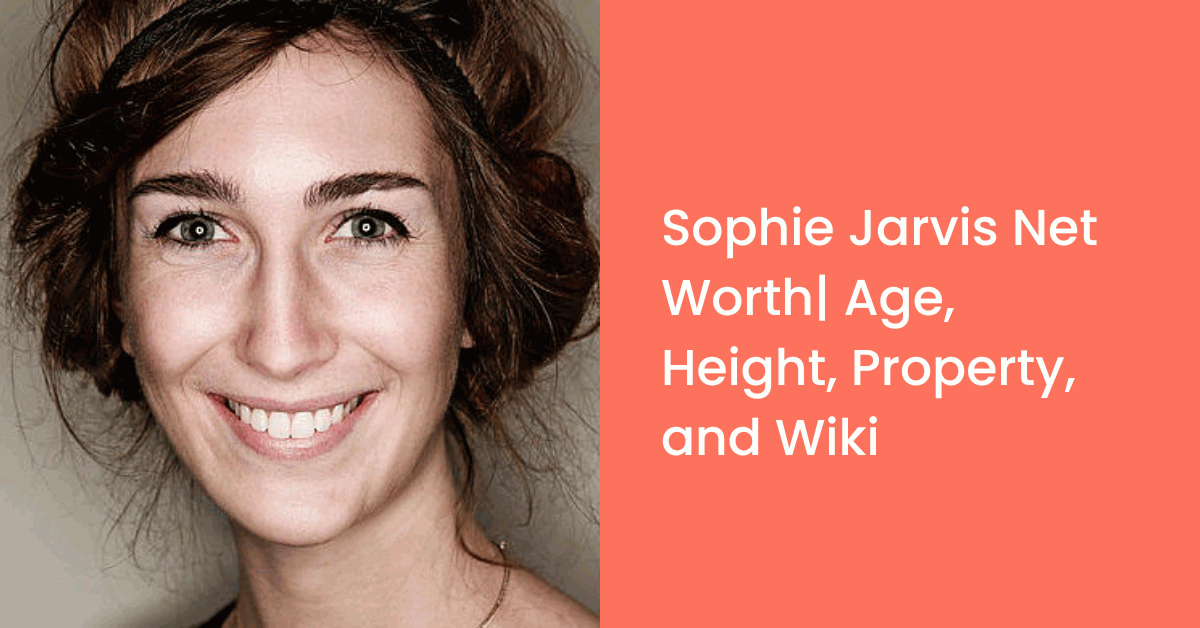 Sophie Jarvis Net Worth