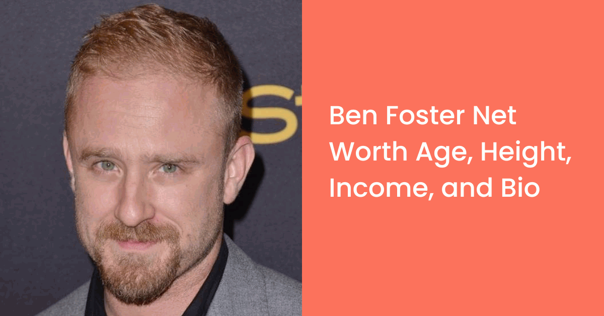 Ben Foster Net Worth