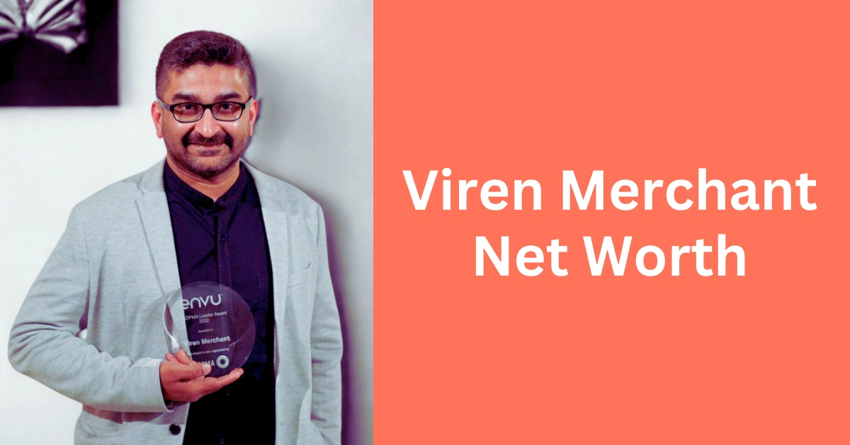 Viren Merchant Net Worth